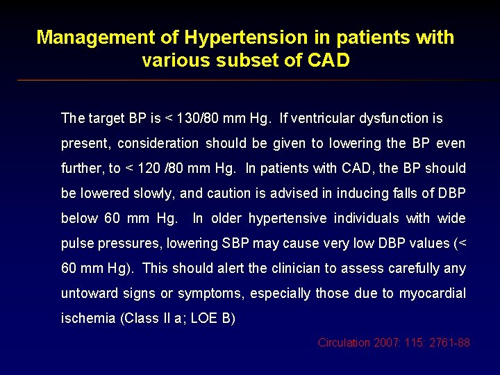 Management of Hypertension in patients with various subset of CAD The target BP is