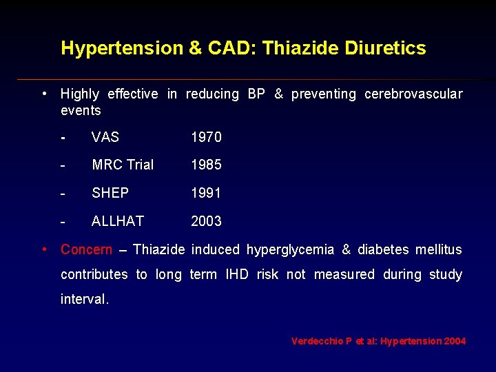 Hypertension & CAD: Thiazide Diuretics • Highly effective in reducing BP & preventing cerebrovascular