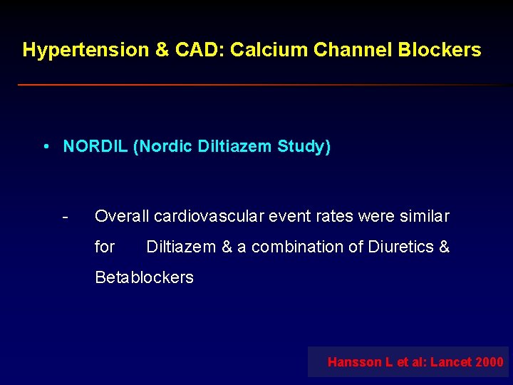 Hypertension & CAD: Calcium Channel Blockers • NORDIL (Nordic Diltiazem Study) - Overall cardiovascular
