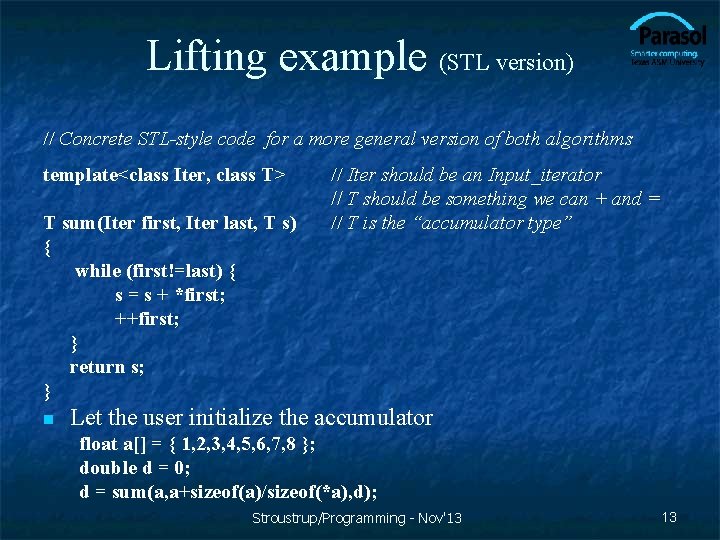 Lifting example (STL version) // Concrete STL-style code for a more general version of