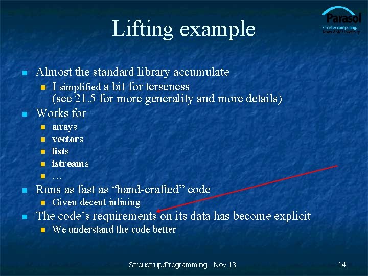 Lifting example n n Almost the standard library accumulate n I simplified a bit