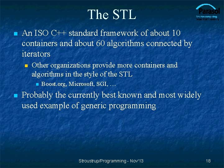 The STL n An ISO C++ standard framework of about 10 containers and about