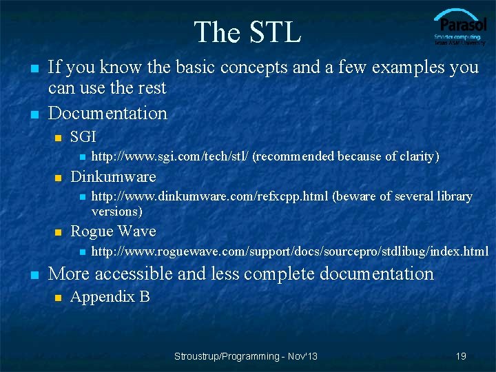 The STL n n If you know the basic concepts and a few examples