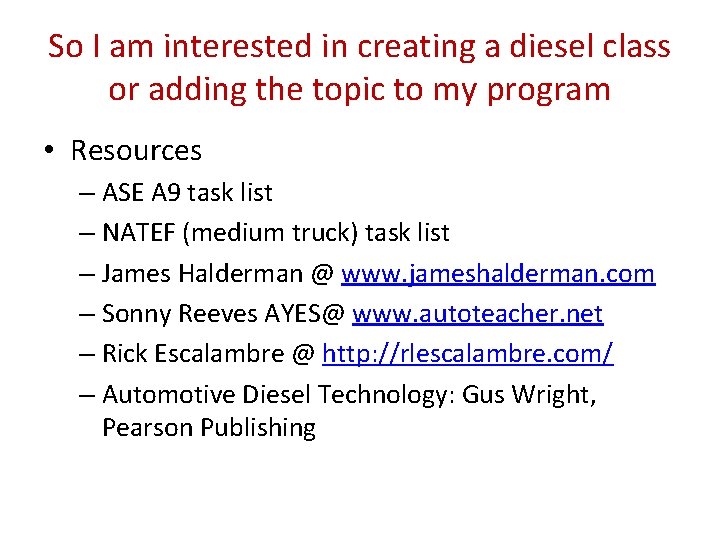 So I am interested in creating a diesel class or adding the topic to