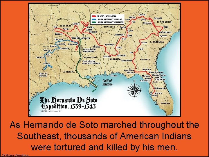 As Hernando de Soto marched throughout the Southeast, thousands of American Indians were tortured