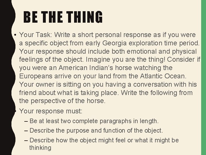 BE THING • Your Task: Write a short personal response as if you were