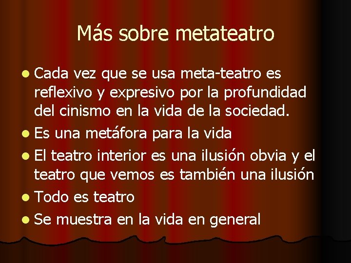 Más sobre metateatro l Cada vez que se usa meta-teatro es reflexivo y expresivo Más sobre metateatro l Cada vez que se usa meta-teatro es reflexivo y expresivo