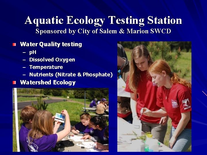 Aquatic Ecology Testing Station Sponsored by City of Salem & Marion SWCD Water Quality