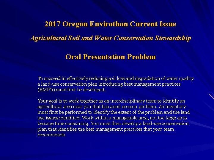 2017 Oregon Envirothon Current Issue Agricultural Soil and Water Conservation Stewardship Oral Presentation Problem