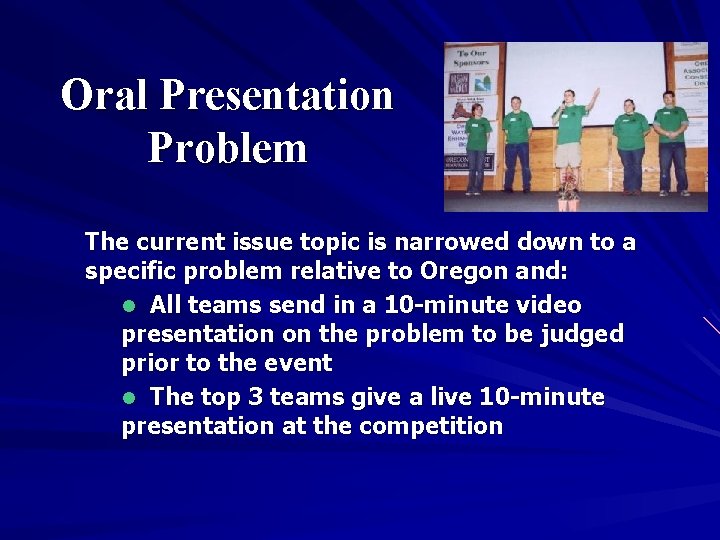 Oral Presentation Problem The current issue topic is narrowed down to a specific problem