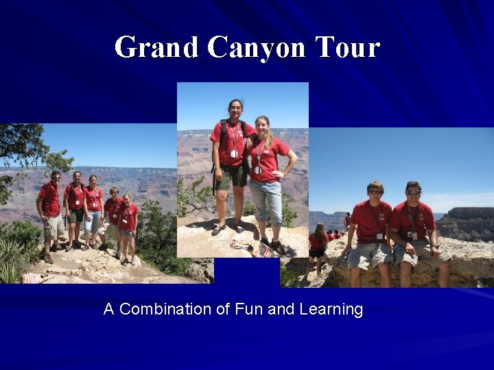 Grand Canyon Tour A Combination of Fun and Learning 