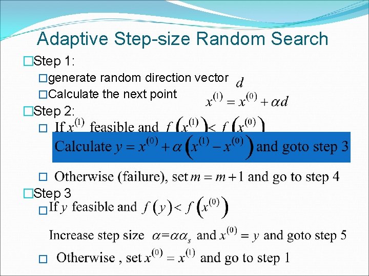 Adaptive Step-size Random Search �Step 1: �generate random direction vector �Calculate the next point