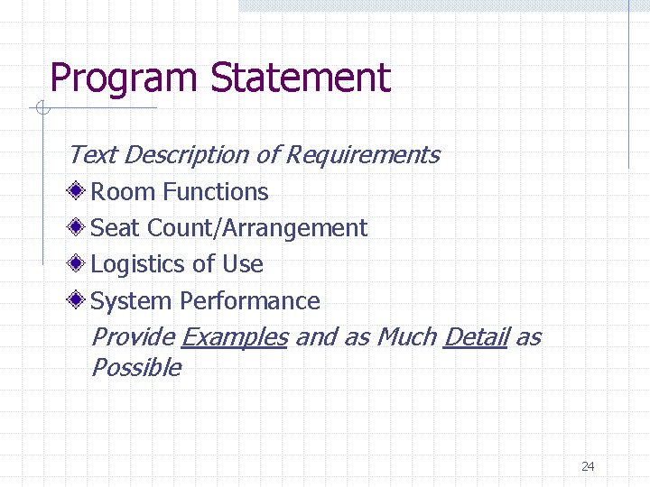 Program Statement Text Description of Requirements Room Functions Seat Count/Arrangement Logistics of Use System