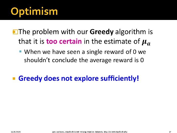 Optimism � 11/5/2020 Jure Leskovec, Stanford CS 246: Mining Massive Datasets, http: //cs 246. Optimism � 11/5/2020 Jure Leskovec, Stanford CS 246: Mining Massive Datasets, http: //cs 246.