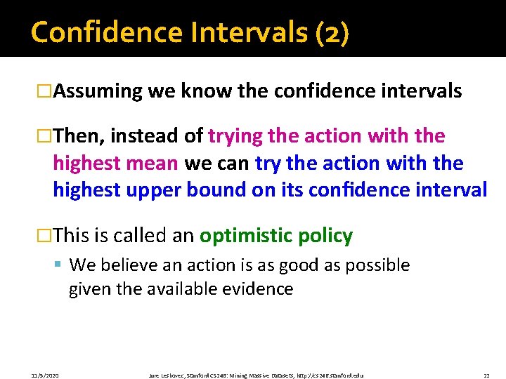 Confidence Intervals (2) �Assuming we know the confidence intervals �Then, instead of trying the Confidence Intervals (2) �Assuming we know the confidence intervals �Then, instead of trying the