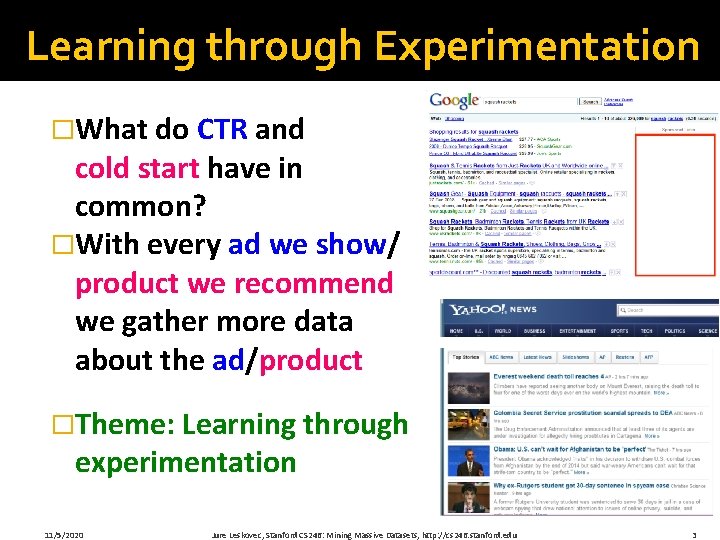 Learning through Experimentation �What do CTR and cold start have in common? �With every Learning through Experimentation �What do CTR and cold start have in common? �With every