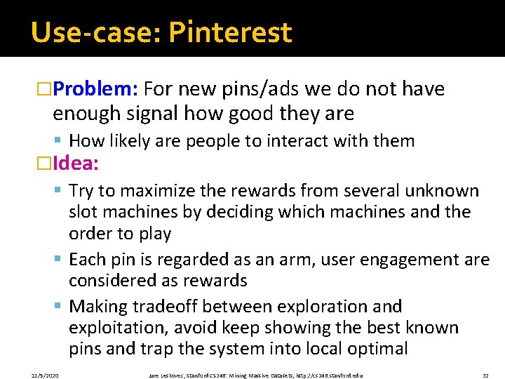 Use-case: Pinterest �Problem: For new pins/ads we do not have enough signal how good Use-case: Pinterest �Problem: For new pins/ads we do not have enough signal how good