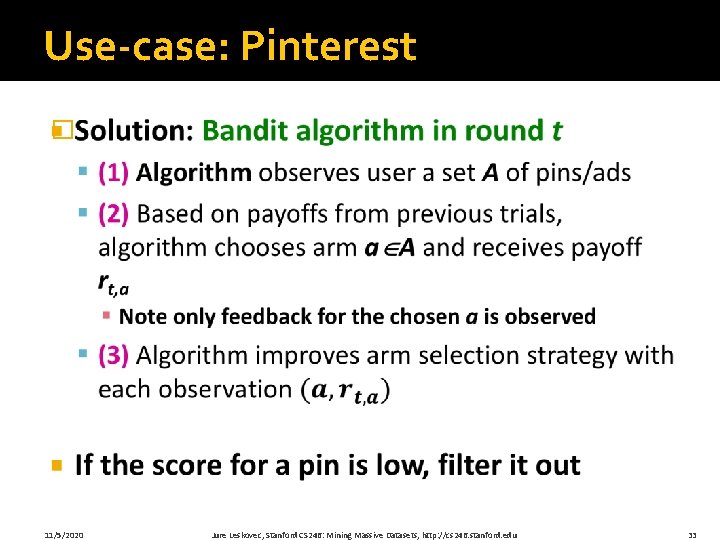 Use-case: Pinterest � 11/5/2020 Jure Leskovec, Stanford CS 246: Mining Massive Datasets, http: //cs Use-case: Pinterest � 11/5/2020 Jure Leskovec, Stanford CS 246: Mining Massive Datasets, http: //cs