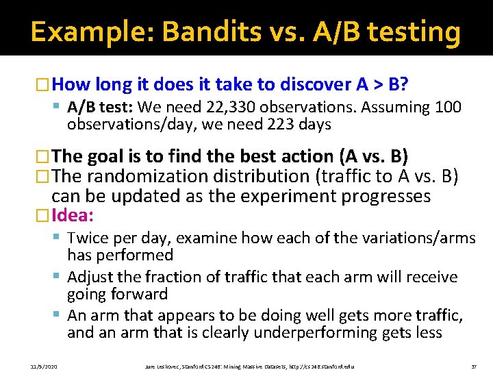 Example: Bandits vs. A/B testing �How long it does it take to discover A Example: Bandits vs. A/B testing �How long it does it take to discover A