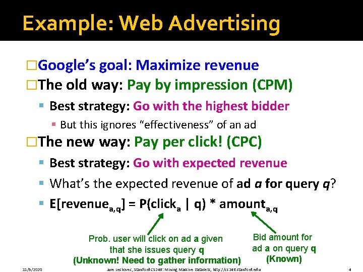 Example: Web Advertising �Google’s goal: Maximize revenue �The old way: Pay by impression (CPM) Example: Web Advertising �Google’s goal: Maximize revenue �The old way: Pay by impression (CPM)