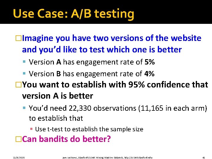 Use Case: A/B testing �Imagine you have two versions of the website and you’d Use Case: A/B testing �Imagine you have two versions of the website and you’d