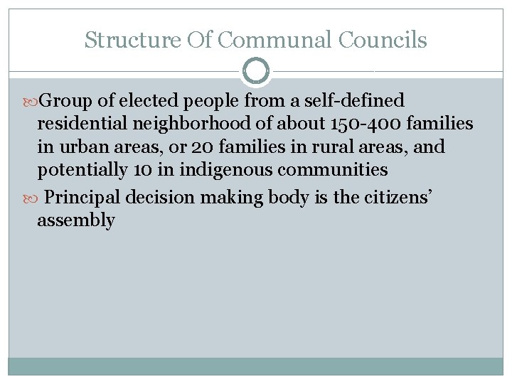 Structure Of Communal Councils Group of elected people from a self-defined residential neighborhood of
