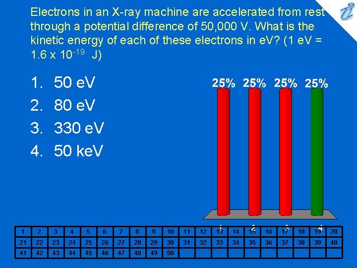 Electrons in an X-ray machine are accelerated from rest through a potential difference of