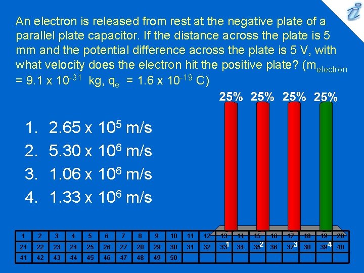 An electron is released from rest at the negative plate of a parallel plate
