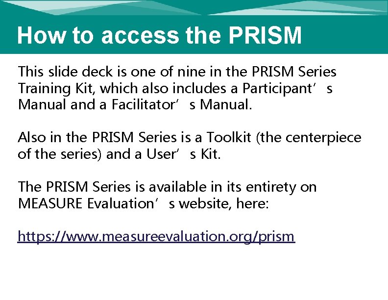 How to access the PRISM Series This slide deck is one of nine in
