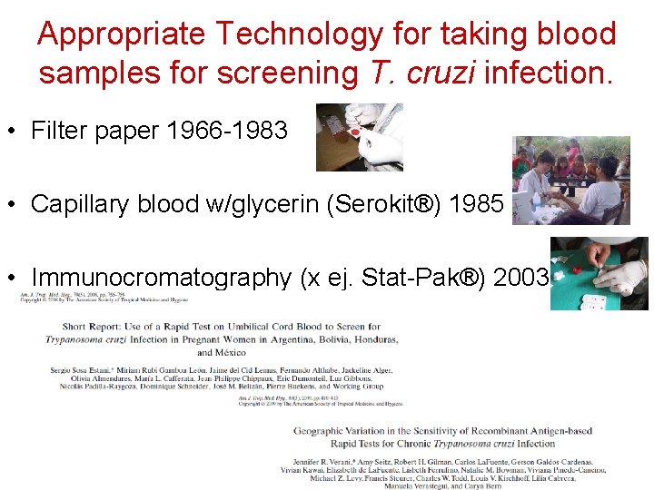 Appropriate Technology for taking blood samples for screening T. cruzi infection. • Filter paper