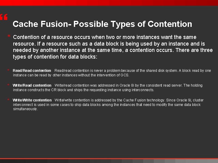 } Cache Fusion- Possible Types of Contention } Contention of a resource occurs when