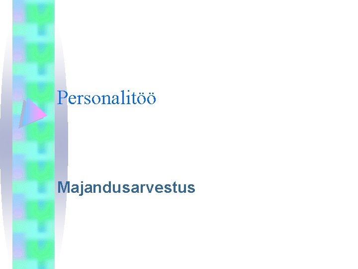 Personalitöö Majandusarvestus 