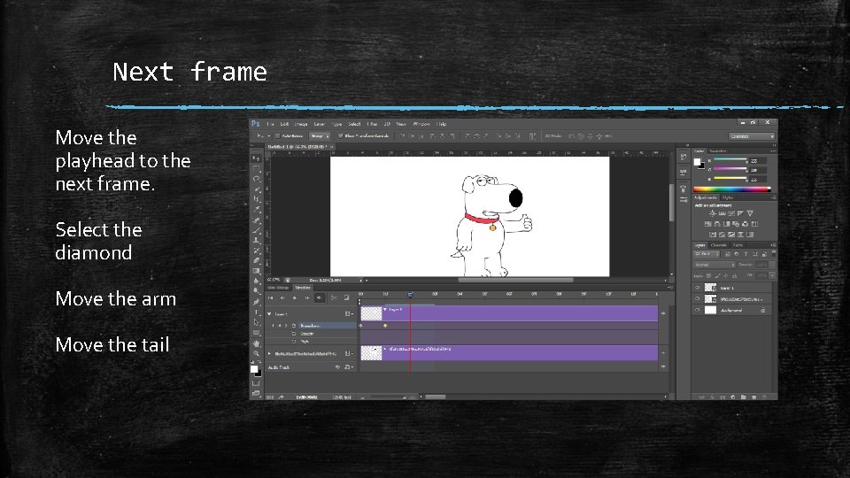 Next frame Move the playhead to the next frame. Select the diamond Move the Next frame Move the playhead to the next frame. Select the diamond Move the