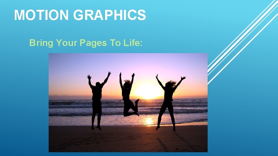 MOTION GRAPHICS Bring Your Pages To Life: 