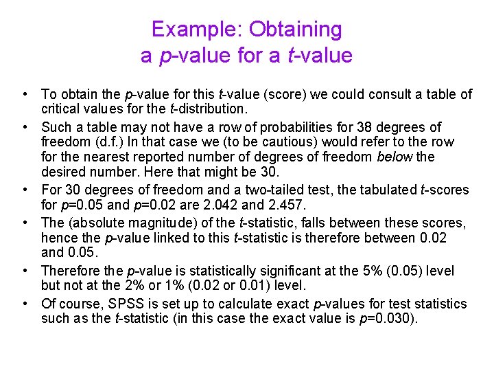 Example: Obtaining a p-value for a t-value • To obtain the p-value for this Example: Obtaining a p-value for a t-value • To obtain the p-value for this