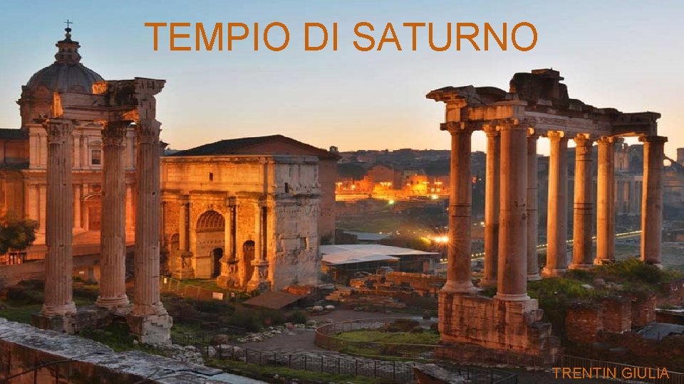 TEMPIO DI SATURNO TRENTIN GIULIA 