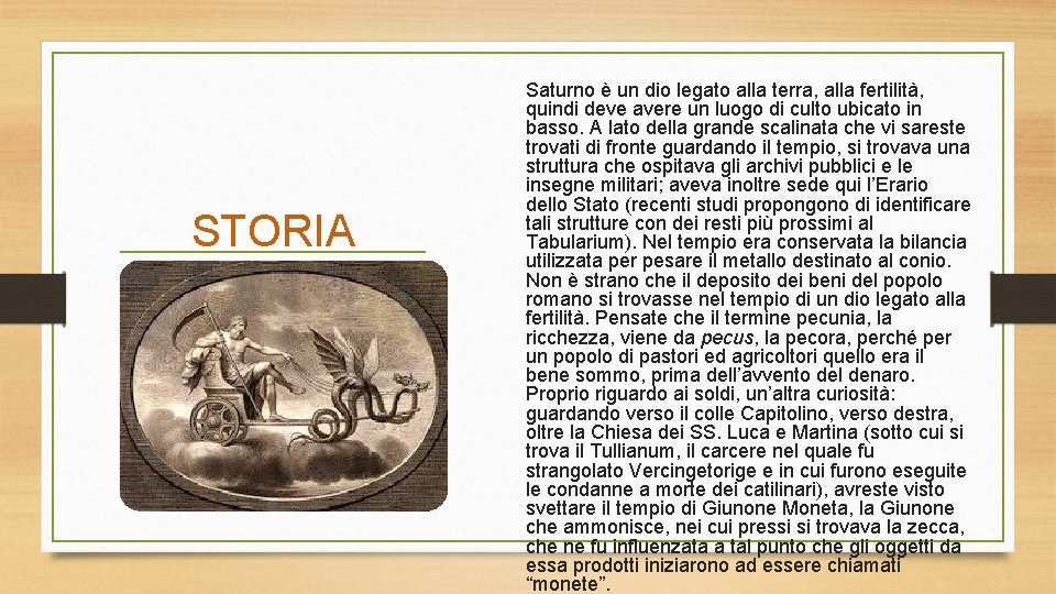 STORIA Saturno è un dio legato alla terra, alla fertilità, quindi deve avere un