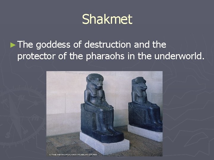 Shakmet ► The goddess of destruction and the protector of the pharaohs in the Shakmet ► The goddess of destruction and the protector of the pharaohs in the
