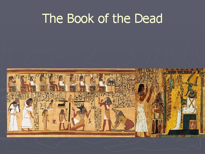 The Book of the Dead The Book of the Dead