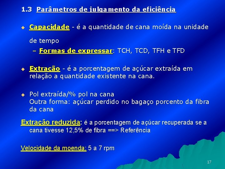 1. 3 Parâmetros de julgamento da eficiência u Capacidade - é a quantidade de