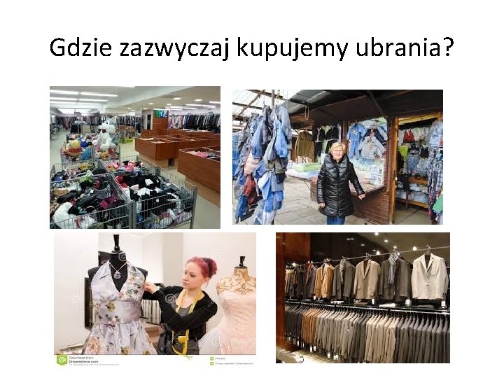 Gdzie zazwyczaj kupujemy ubrania? 