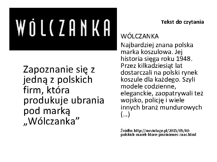  Zapoznanie się z jedną z polskich firm, która produkuje ubrania pod marką „Wólczanka”