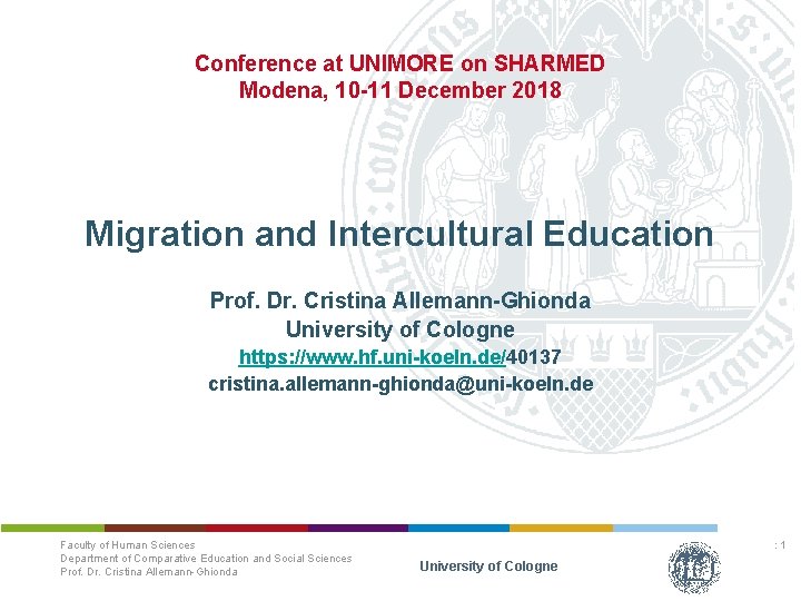 Conference at UNIMORE on SHARMED Modena, 10 -11 December 2018 Migration and Intercultural Education
