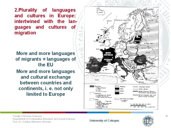 2. Plurality of languages and cultures in Europe: intertwined with the languages and cultures