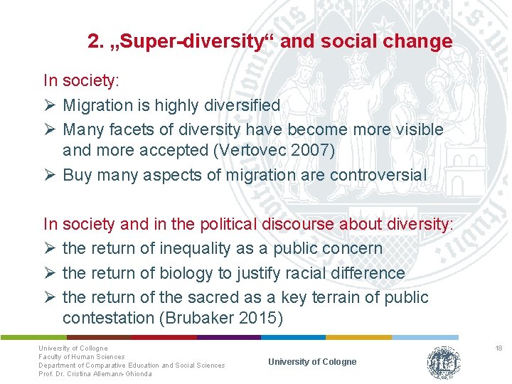 2. „Super-diversity“ and social change In society: Ø Migration is highly diversified Ø Many