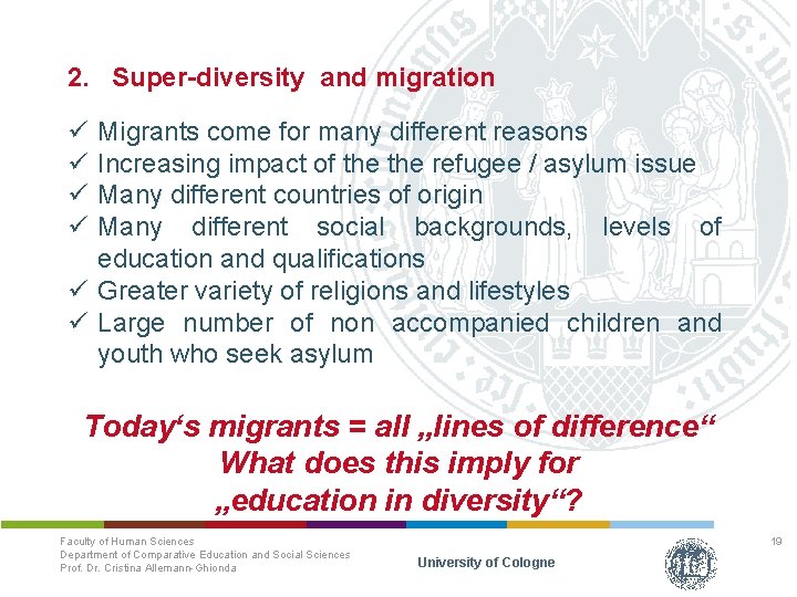 2. Super-diversity and migration ü ü Migrants come for many different reasons Increasing impact
