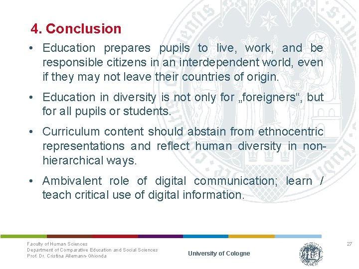 4. Conclusion • Education prepares pupils to live, work, and be responsible citizens in