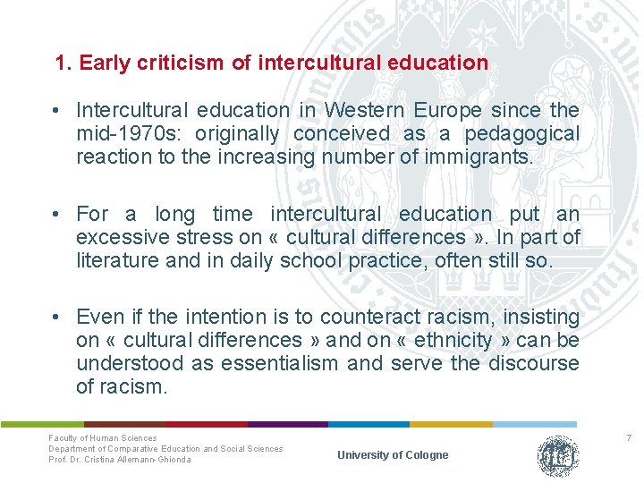1. Early criticism of intercultural education • Intercultural education in Western Europe since the