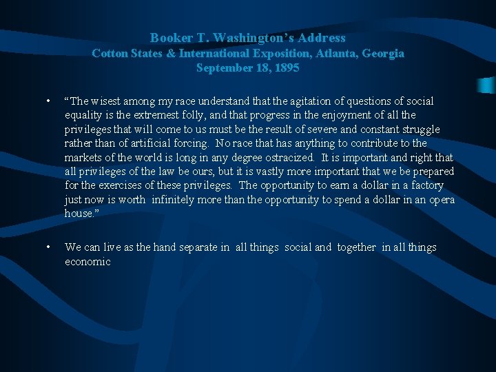 Booker T. Washington’s Address Cotton States & International Exposition, Atlanta, Georgia September 18, 1895 Booker T. Washington’s Address Cotton States & International Exposition, Atlanta, Georgia September 18, 1895