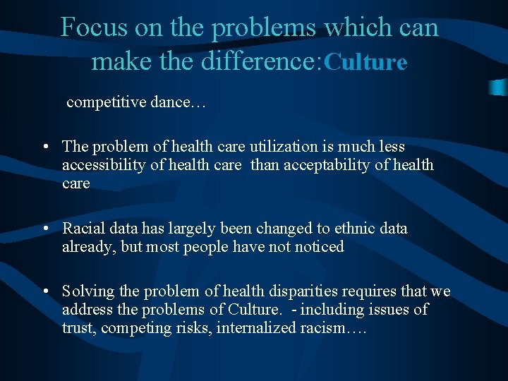 Focus on the problems which can make the difference: Culture competitive dance… • The Focus on the problems which can make the difference: Culture competitive dance… • The